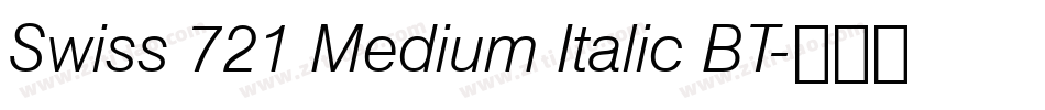 Swiss 721 Medium Italic BT字体转换
